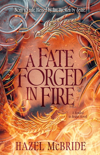 A FATE FORGED FIRE