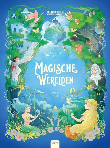 Encyclodie vh Wonderbaarlijke 6 Magische werelden